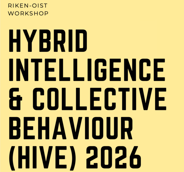 RIKEN-OIST Workshop for Hybrid Intelligence & Collective Behaviour (HIVE) 2026
